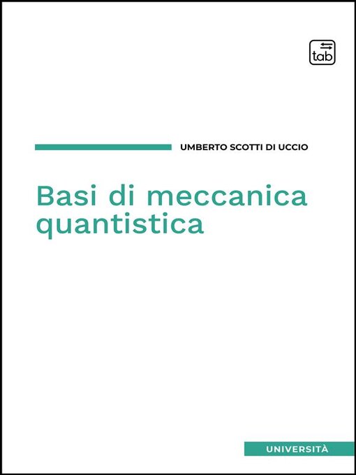 Title details for Basi di meccanica quantistica by Umberto Scotti di Uccio - Available